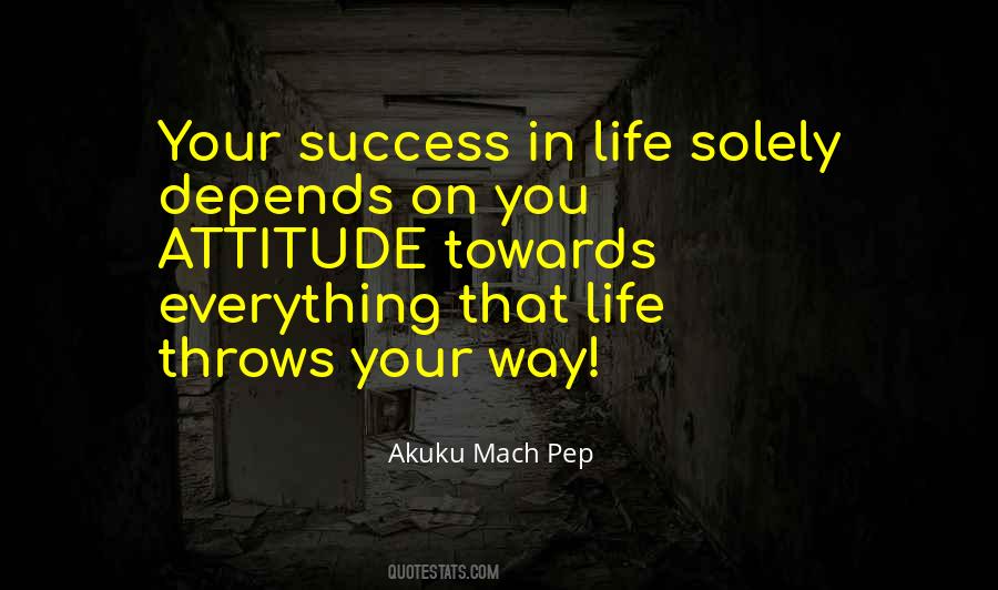 Success Depends On You Quotes #737162