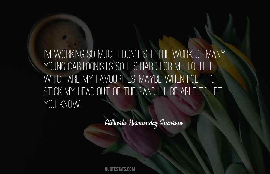 You Are Hard Working Quotes #1126558