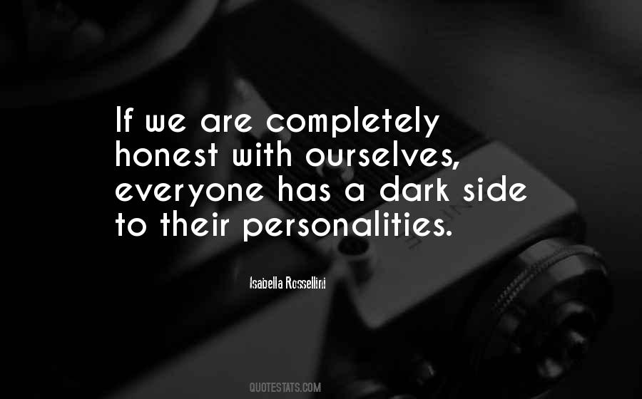 Everyone Has A Dark Side Quotes #1809823
