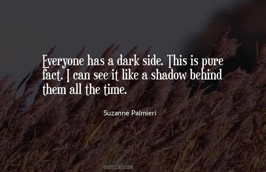 Everyone Has A Dark Side Quotes #35999