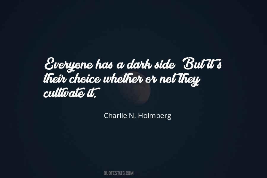 Everyone Has A Dark Side Quotes #607121