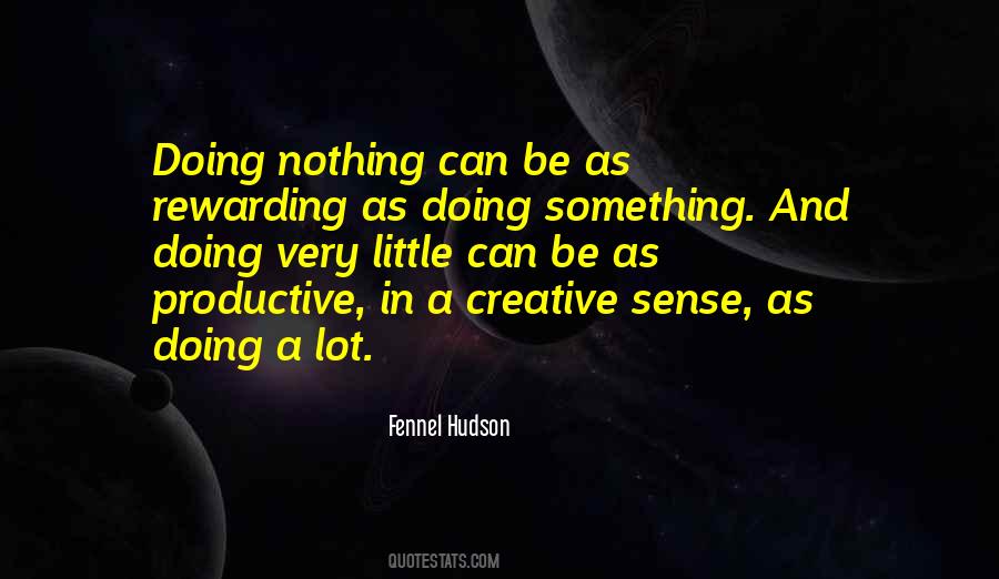 Quotes About Productivity And Creativity #1171658