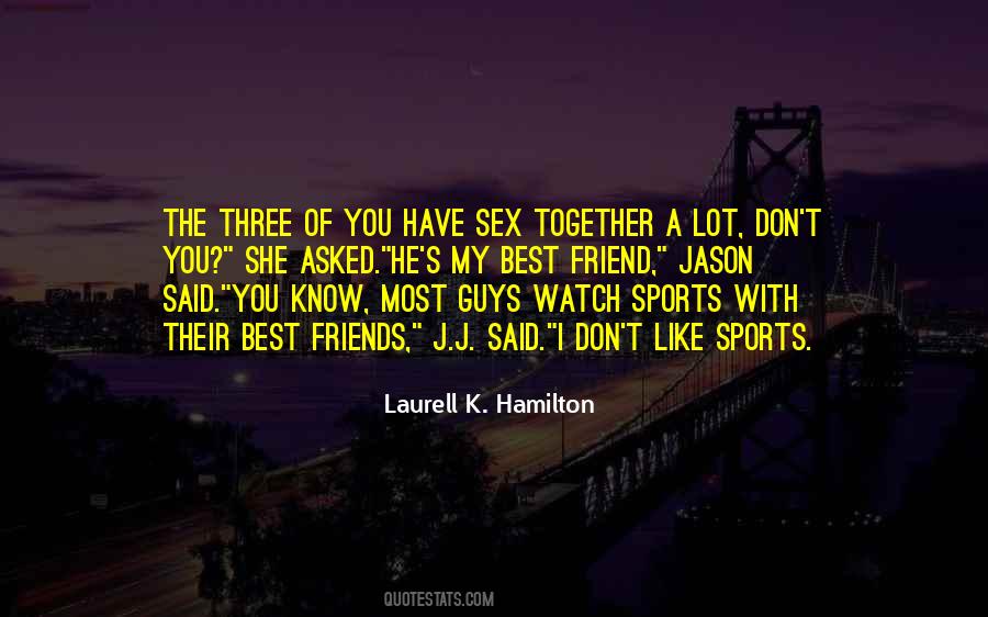 Best Friend Guys Quotes #912405