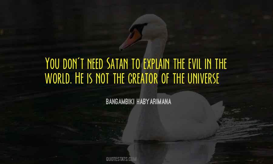 Quotes About The Evil In The World #690530