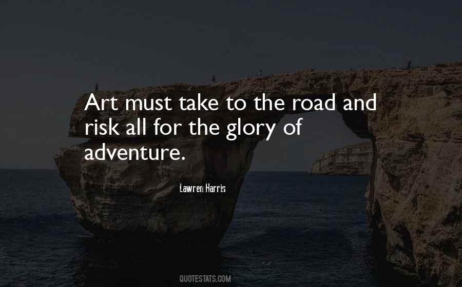 Risk Adventure Quotes #559342