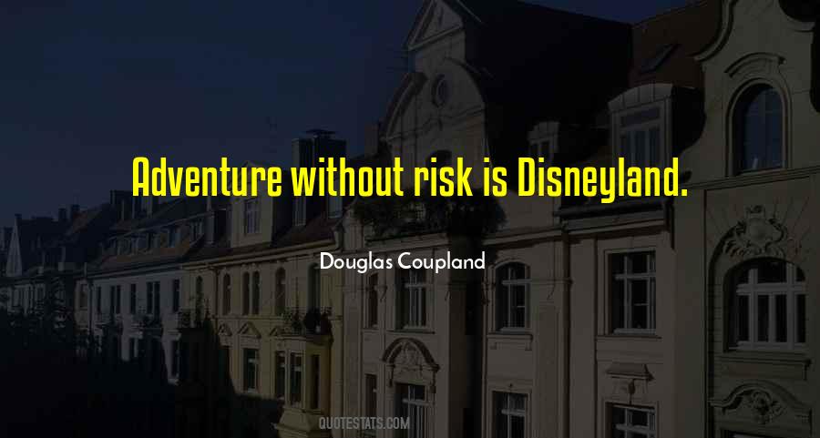 Risk Adventure Quotes #750771