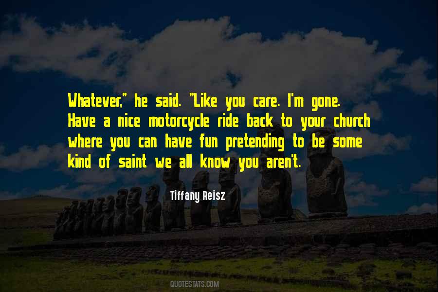 Like You Care Quotes #1845944