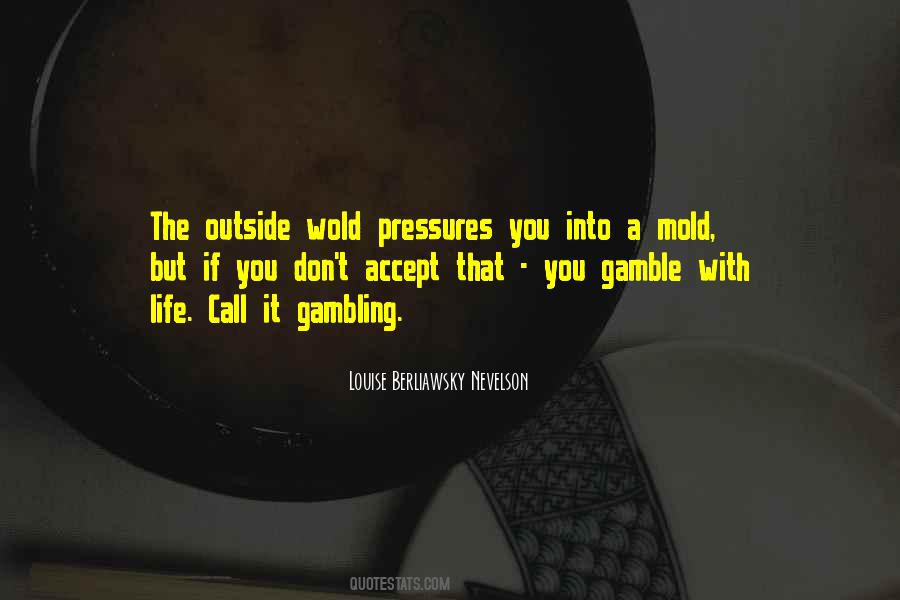 Life Is Gamble Quotes #1643520