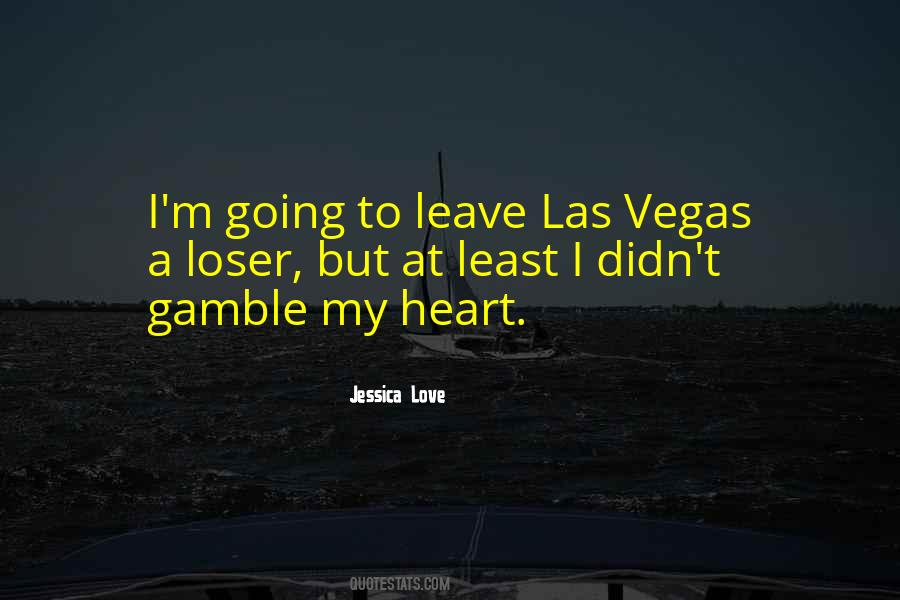 Life Is Gamble Quotes #1670436