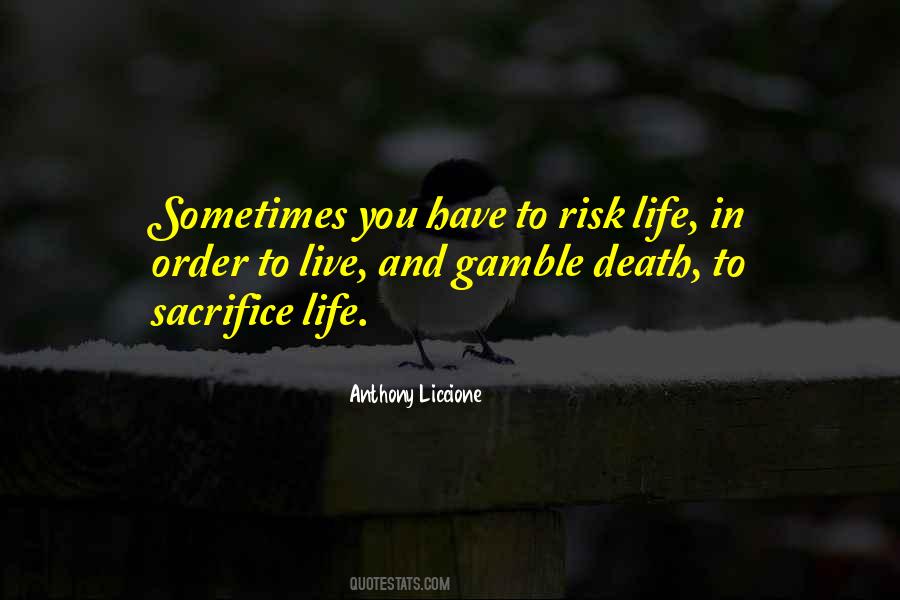 Life Is Gamble Quotes #1760828