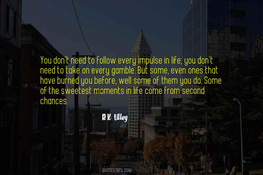 Life Is Gamble Quotes #1802532