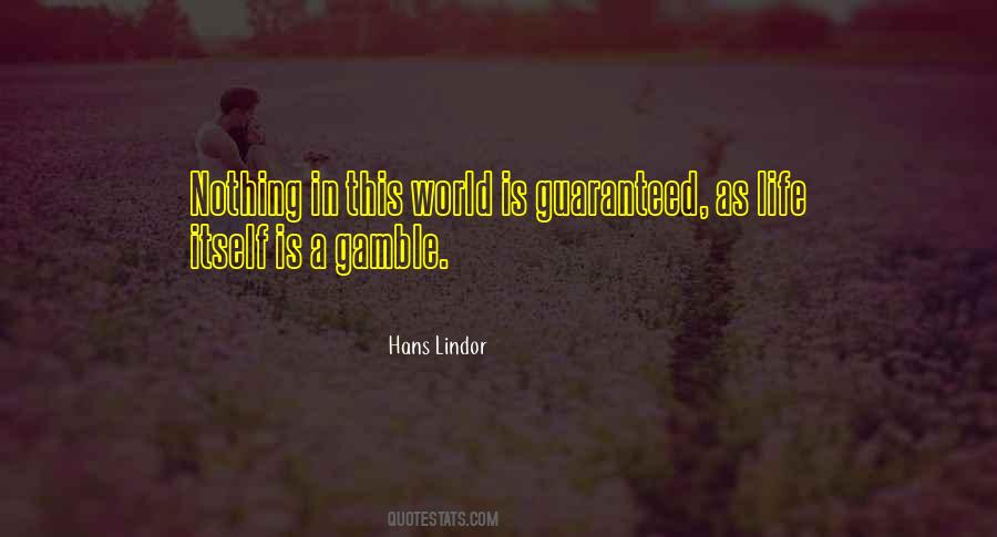 Life Is Gamble Quotes #914142