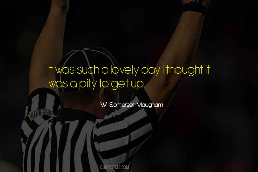 What A Lovely Day Quotes #1249173
