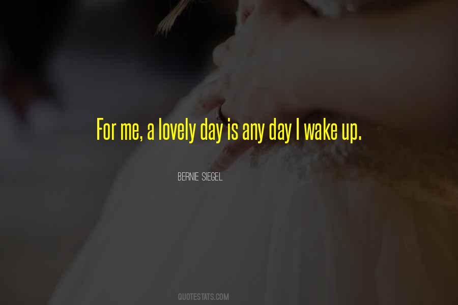 What A Lovely Day Quotes #1540375