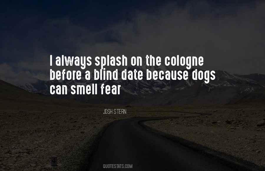 The Smell Of His Cologne Quotes #1001360