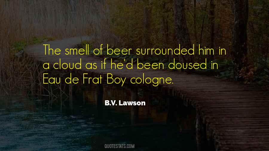 The Smell Of His Cologne Quotes #1652411