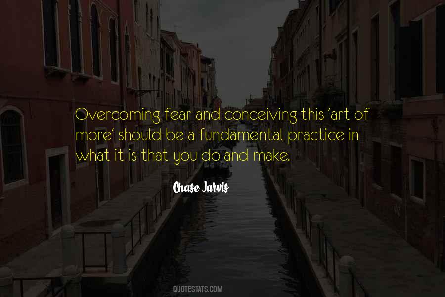 Quotes About Overcoming A Fear #1588422