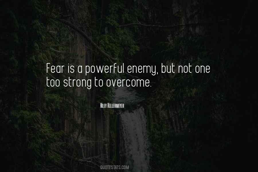 Quotes About Overcoming A Fear #1719251