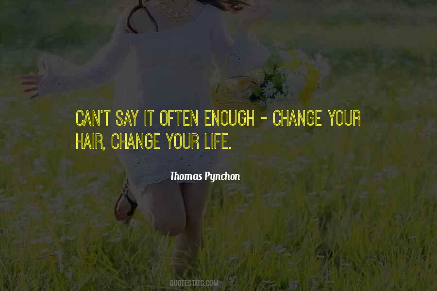 Change Hair Quotes #1382688