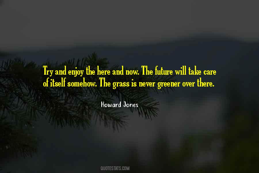 Never Greener Quotes #996882