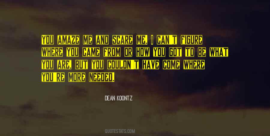 Where You Have Come From Quotes #1597313