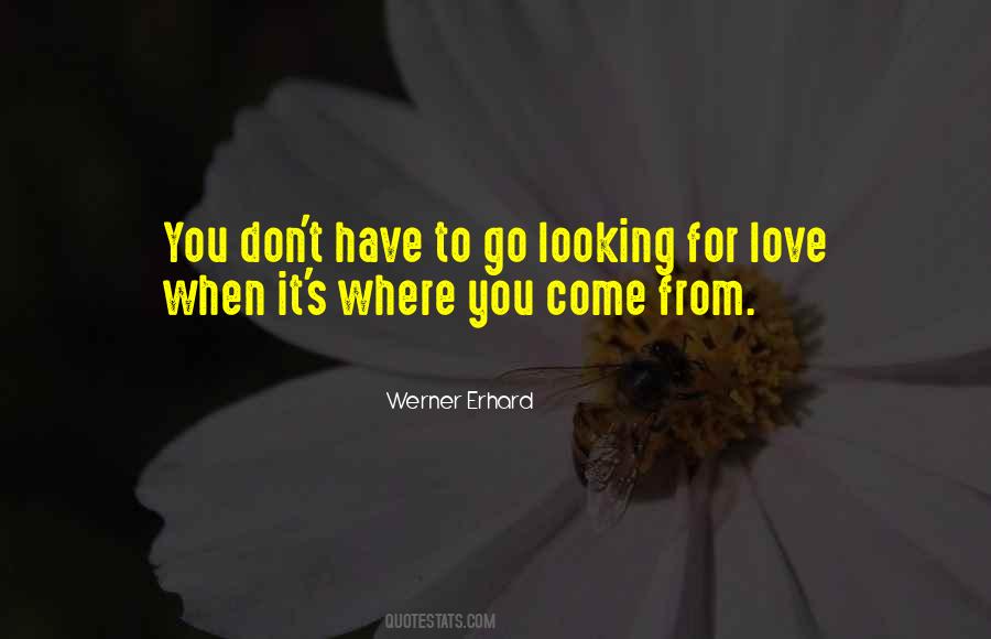 Where You Have Come From Quotes #267443