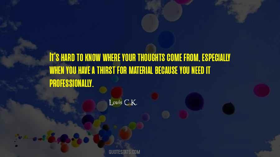 Where You Have Come From Quotes #769875