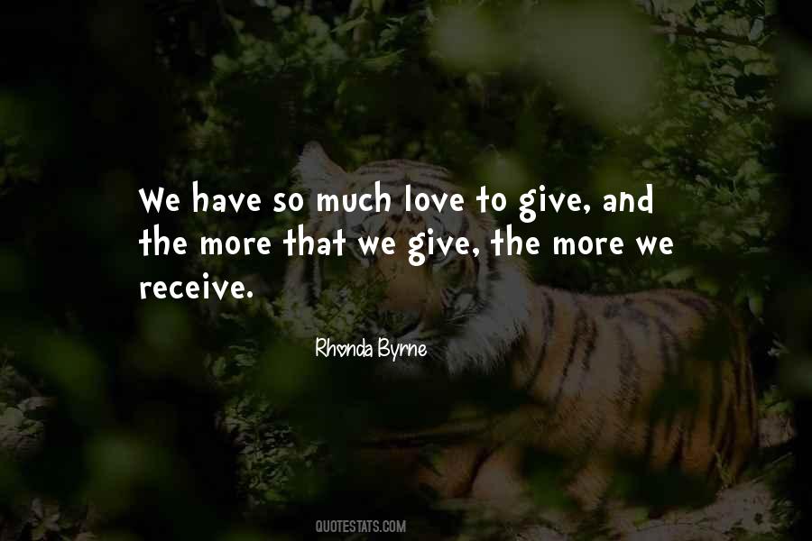 Give And Receive Love Quotes #1641824