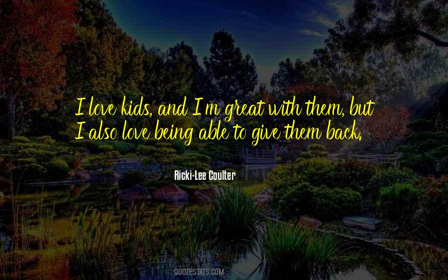 Give Back Love Quotes #475811