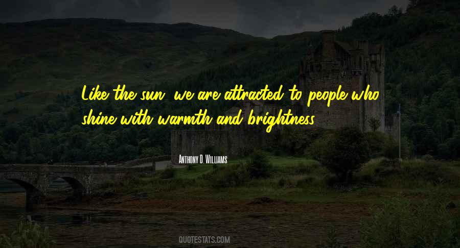 Quotes About The Warmth Of The Sun #1559170