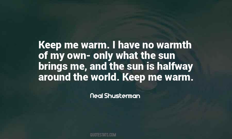 Quotes About The Warmth Of The Sun #1754733