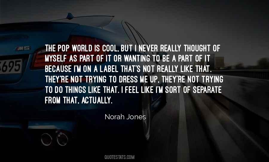 Never Thought I Would Feel This Way Quotes #926689