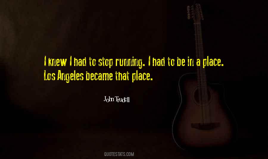 Stop Running Quotes #1086055