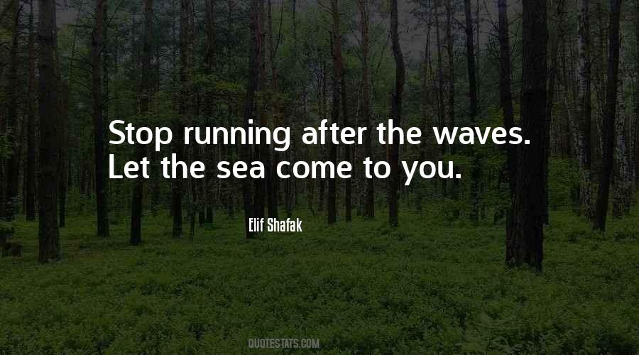 Stop Running Quotes #1144704