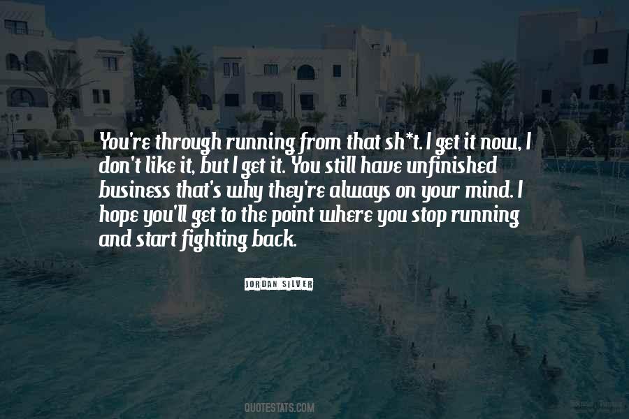 Stop Running Quotes #1574914