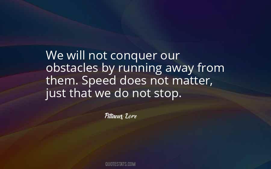 Stop Running Quotes #271110