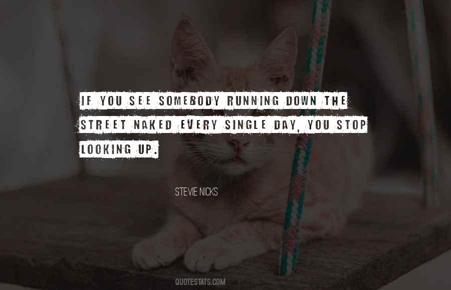 Stop Running Quotes #315420