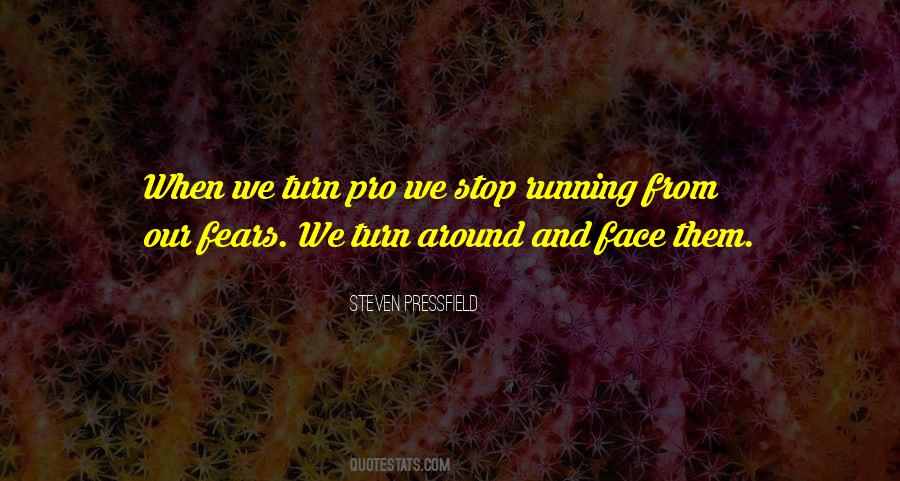 Stop Running Quotes #381613