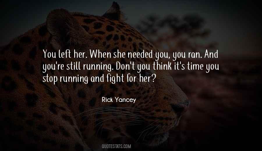 Stop Running Quotes #409002