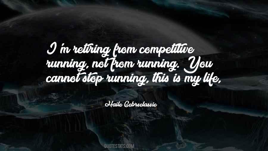 Stop Running Quotes #534410