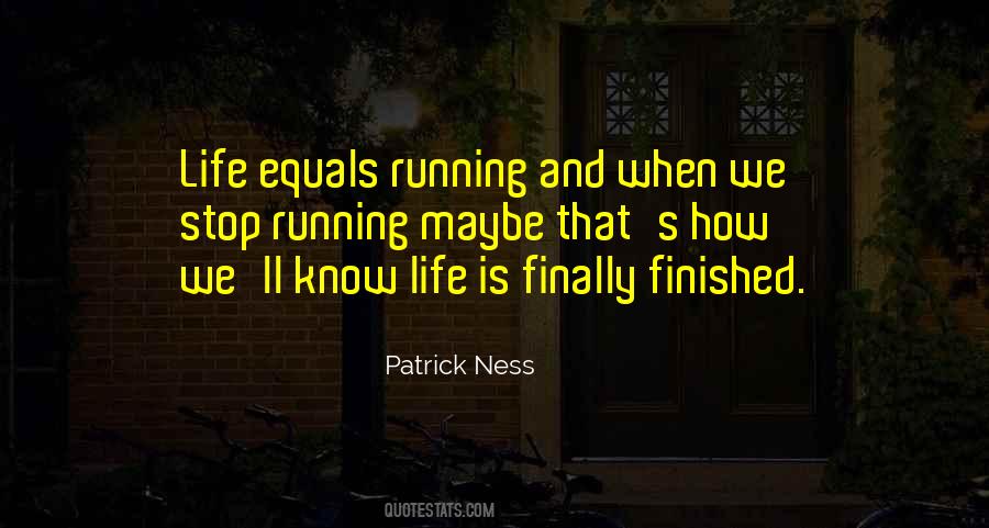 Stop Running Quotes #551469