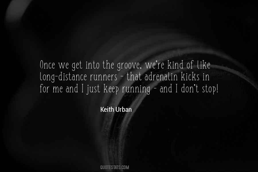 Stop Running Quotes #570426