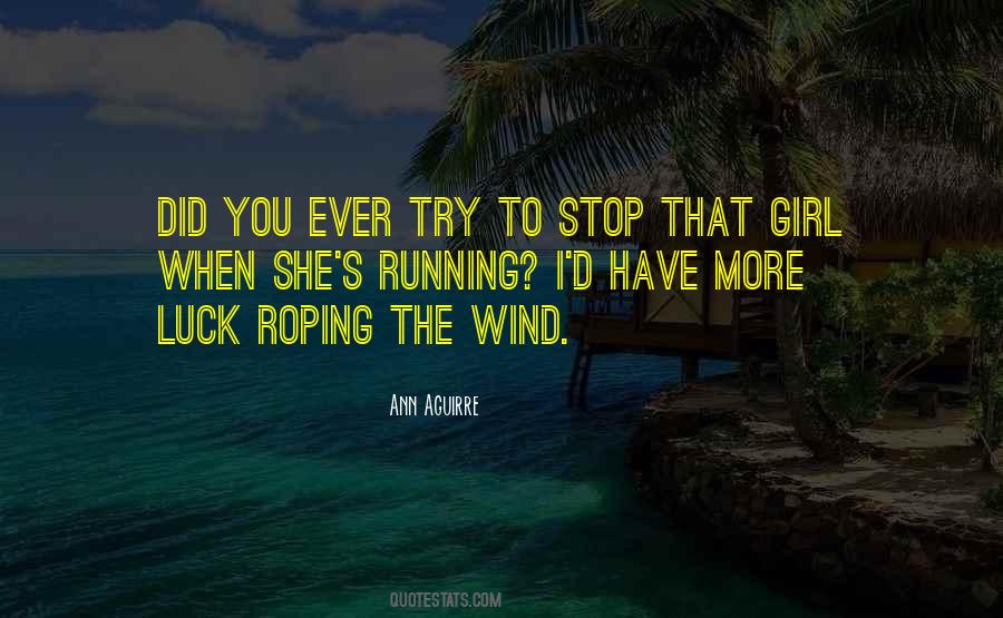 Stop Running Quotes #823761