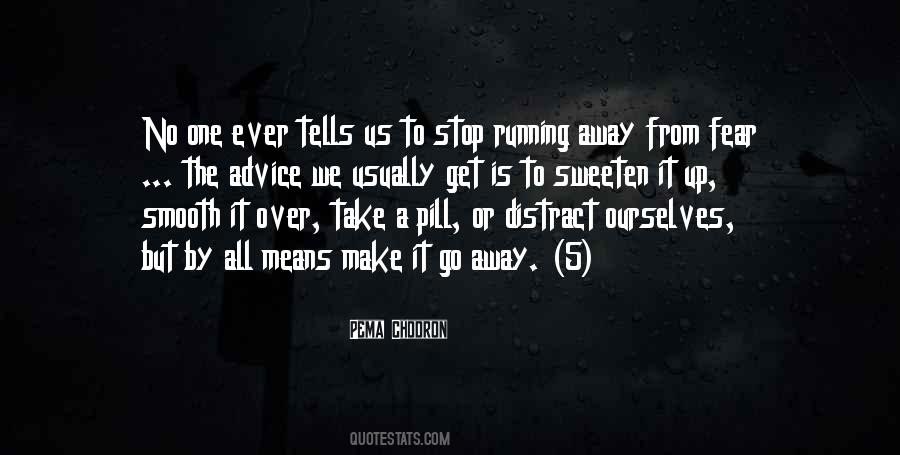 Stop Running Quotes #894998