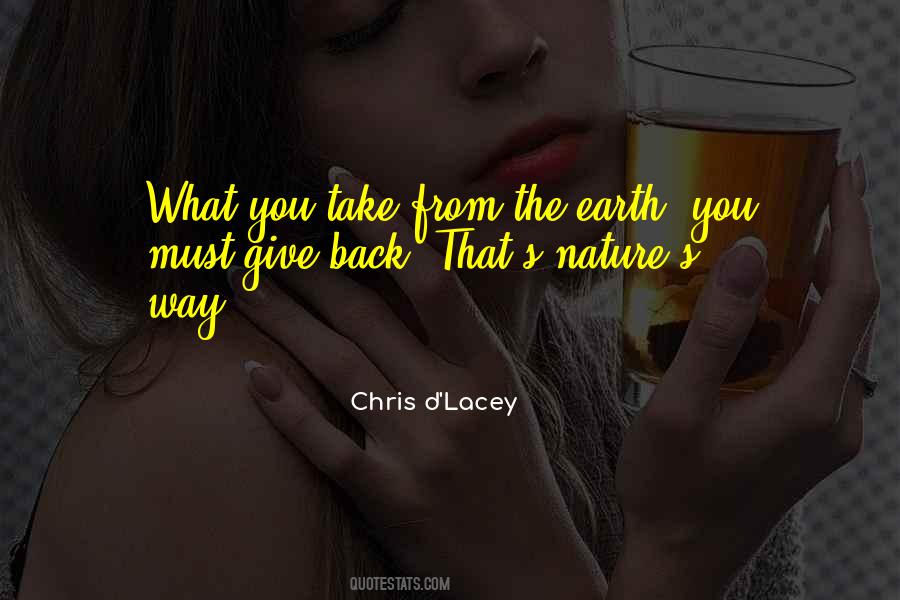 Give Back To The Earth Quotes #392705