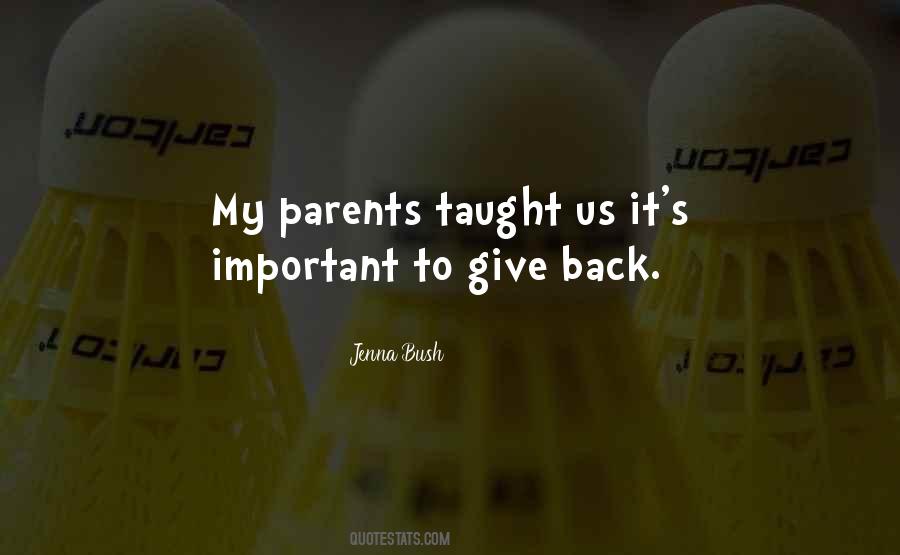 Give Back To Your Parents Quotes #10404