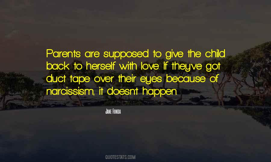Give Back To Your Parents Quotes #765555