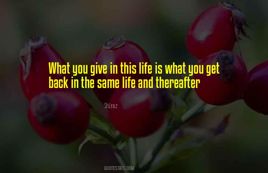 Give Back What You Get Quotes #1059112