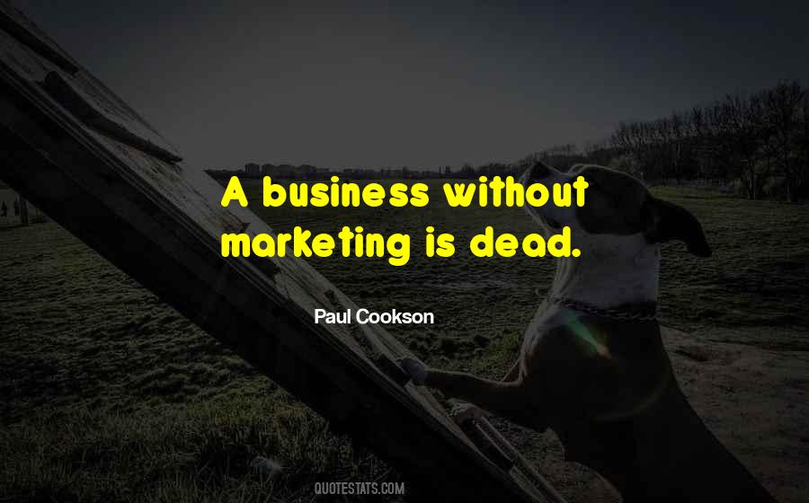 Business Without Marketing Quotes #196703