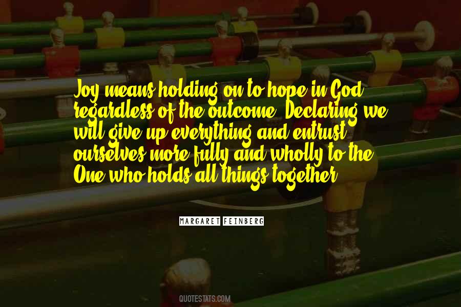Give Everything To God Quotes #1006523
